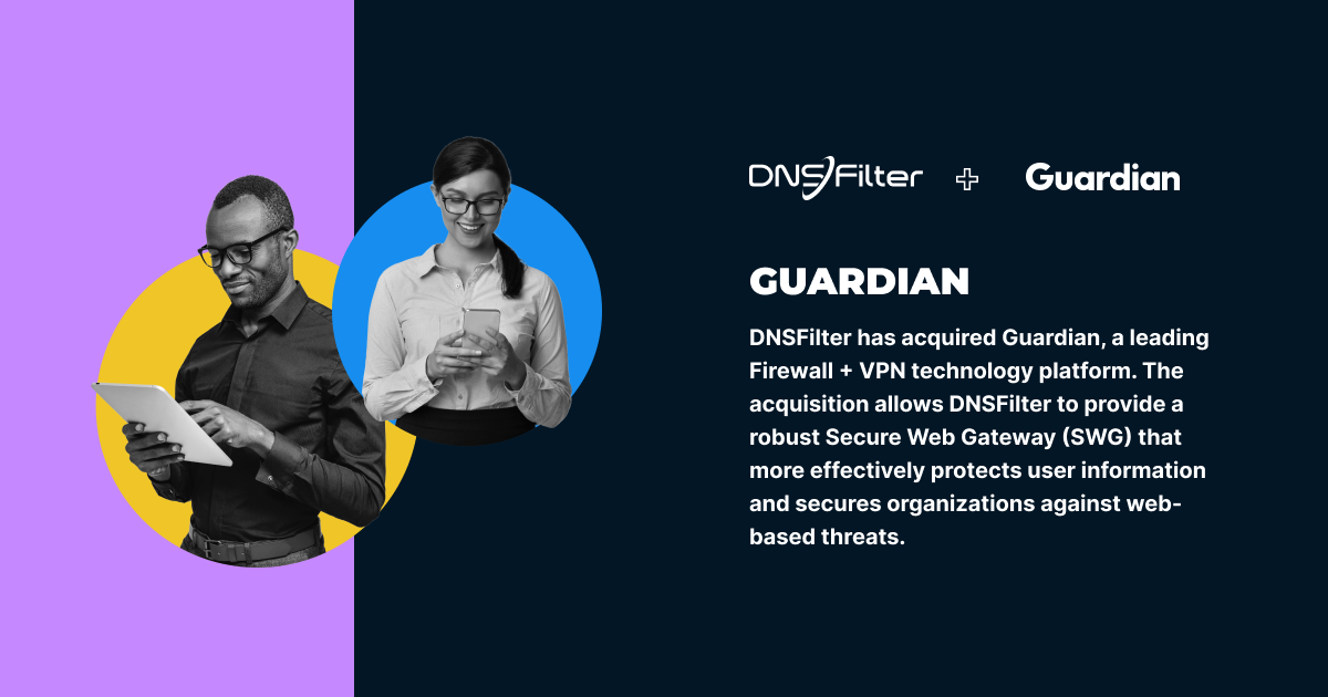 Guardian Acquired by DNSFilter to Provide Robust SWG